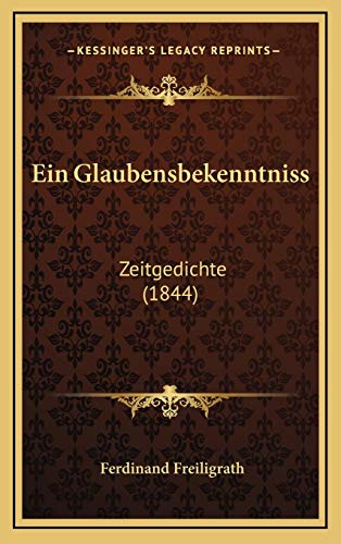 9781168587466: Ein Glaubensbekenntniss: Zeitgedichte (1844)