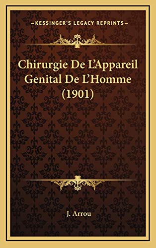 9781168590695: Chirurgie De L'Appareil Genital De L'Homme (1901) (French Edition)