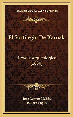 9781168593115: El Sortilegio De Karnak: Novela Arqueologica (1880) (Spanish Edition)