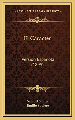 Imagen de archivo de El Caracter: Version Espanola (1895) (Spanish Edition) a la venta por Lucky's Textbooks