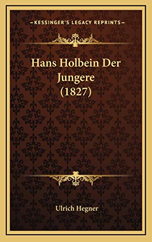 9781168597106: Hans Holbein Der Jungere (1827)