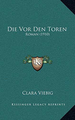 9781168608994: Die Vor Den Toren: Roman (1910)