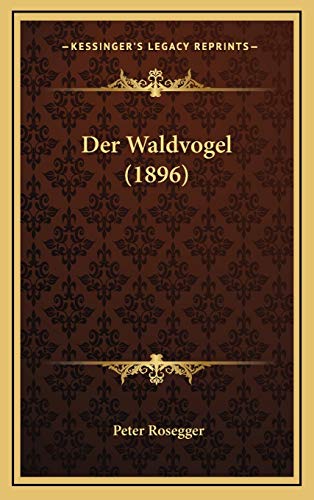 9781168610270: Der Waldvogel (1896)