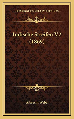 Indische Streifen V2 (1869) (German Edition) (9781168618030) by Weber, Albrecht