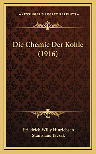 9781168620712: Die Chemie Der Kohle (1916)