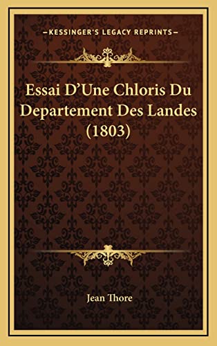 9781168623430: Essai D'Une Chloris Du Departement Des Landes (1803)