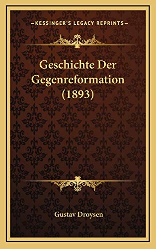 9781168623447: Geschichte Der Gegenreformation (1893)