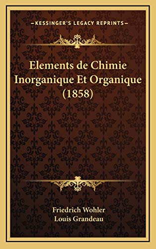 9781168625786: Elements de Chimie Inorganique Et Organique (1858)