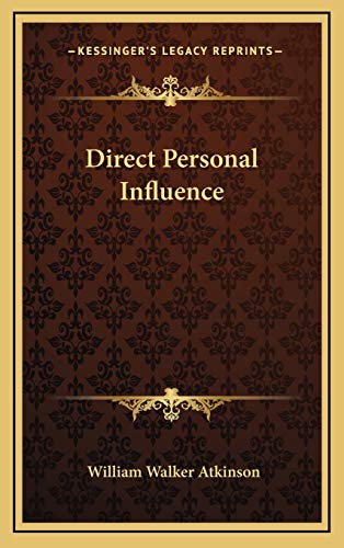 Direct Personal Influence (9781168633958) by Atkinson, William Walker