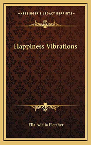 Happiness Vibrations (9781168634047) by Fletcher, Ella Adelia