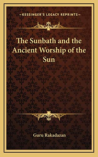 9781168634405: The Sunbath and the Ancient Worship of the Sun