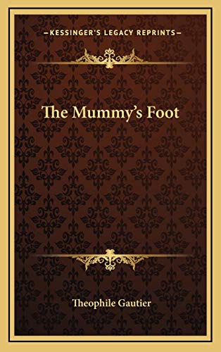 The Mummy's Foot (9781168635310) by Gautier, Theophile