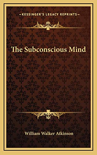 The Subconscious Mind (9781168636911) by Atkinson, William Walker