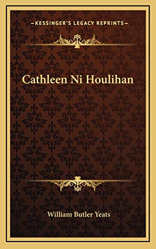 Cathleen Ni Houlihan (9781168638069) by Yeats, William Butler