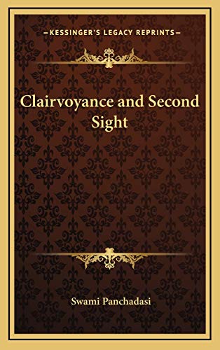 Clairvoyance and Second Sight (9781168639066) by Panchadasi, Swami