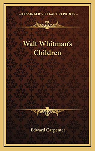 Walt Whitman's Children (9781168639448) by Carpenter, Edward