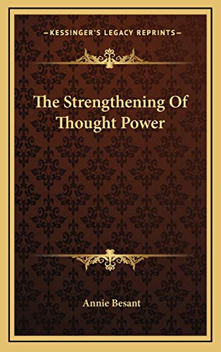 The Strengthening Of Thought Power (9781168641816) by Besant, Annie