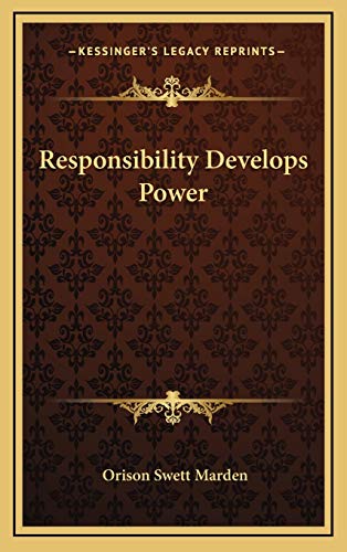 Responsibility Develops Power (9781168643254) by Marden, Orison Swett
