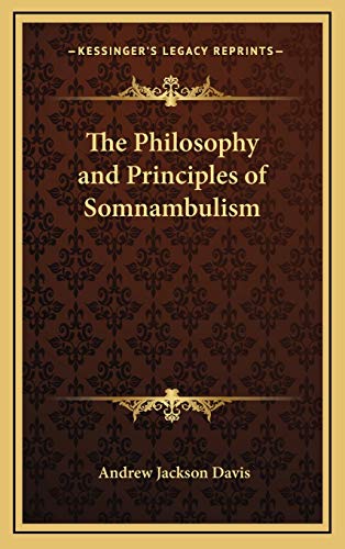 The Philosophy and Principles of Somnambulism (9781168645265) by Davis, Andrew Jackson