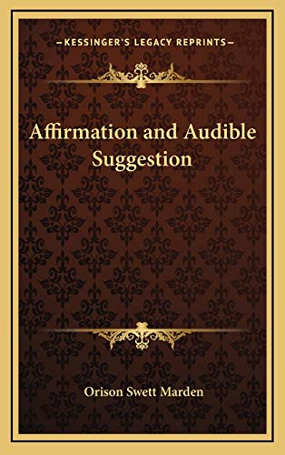 Affirmation and Audible Suggestion (9781168647887) by Marden, Orison Swett