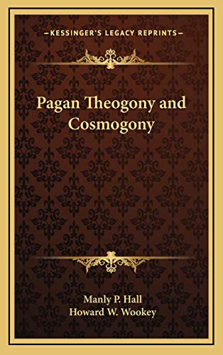 Pagan Theogony and Cosmogony (9781168648341) by Hall, Manly P.