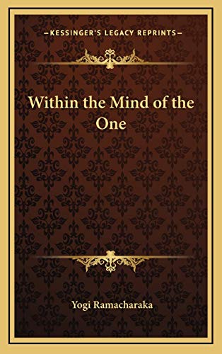 Within the Mind of the One (9781168649355) by Ramacharaka, Yogi