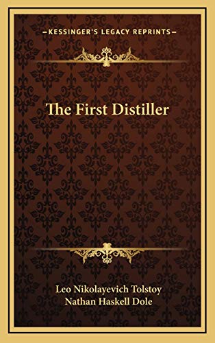 The First Distiller (9781168650238) by Tolstoy, Leo Nikolayevich