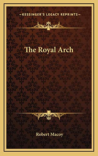 The Royal Arch (9781168651099) by Macoy, Robert