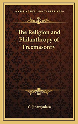 The Religion and Philanthropy of Freemasonry (9781168651303) by Jinarajadasa, C.