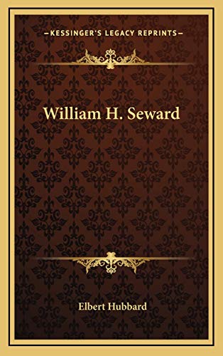 William H. Seward (9781168651471) by Hubbard, Elbert