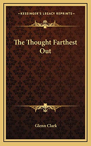 The Thought Farthest Out (9781168653703) by Clark, Glenn