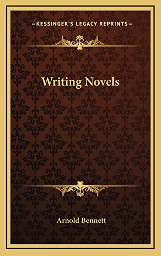 Writing Novels (9781168654908) by Bennett, Arnold