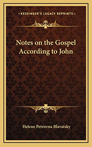 Notes on the Gospel According to John (9781168656193) by Blavatsky, Helene Petrovna