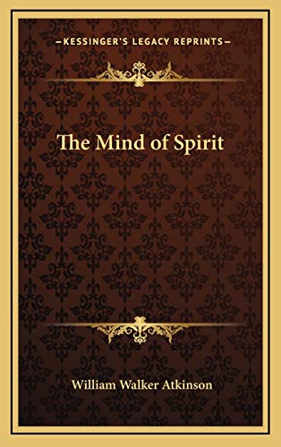 The Mind of Spirit (9781168656407) by Atkinson, William Walker