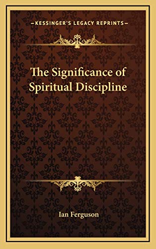 The Significance of Spiritual Discipline (9781168656919) by Ferguson, Ian