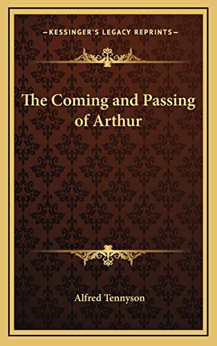 The Coming and Passing of Arthur (9781168657244) by Tennyson, Alfred