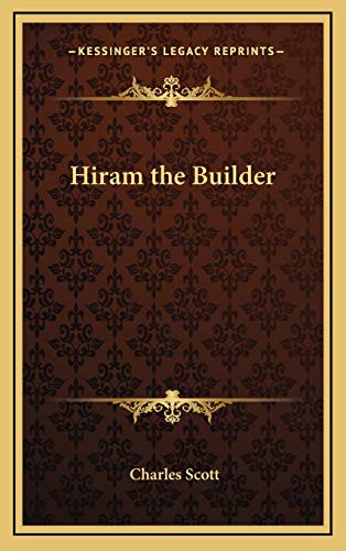 Hiram the Builder (9781168658920) by Scott, Charles