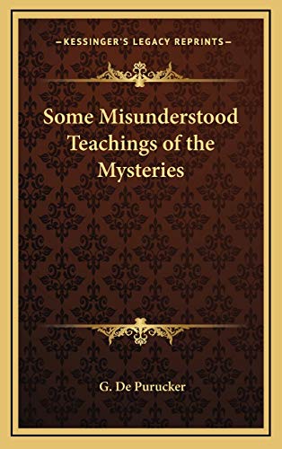 Some Misunderstood Teachings of the Mysteries (9781168659590) by De Purucker, G.