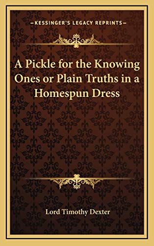 9781168660602: A Pickle for the Knowing Ones or Plain Truths in a Homespun Dress