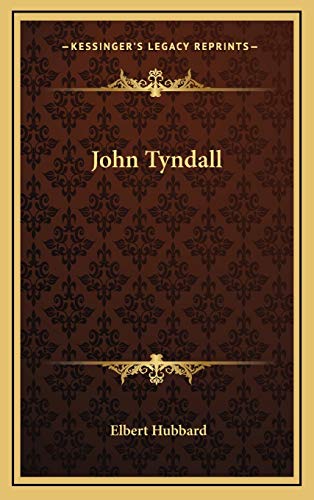 John Tyndall (9781168661005) by Hubbard, Elbert
