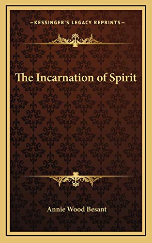 The Incarnation of Spirit (9781168661166) by Besant, Annie Wood