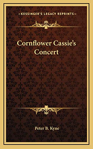 Cornflower Cassie's Concert (9781168661432) by Kyne, Peter B.