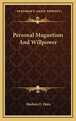 Personal Magnetism And Willpower (9781168665522) by Hara, Hashnu O.