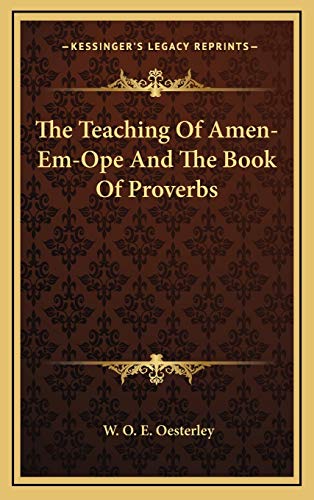 9781168667830: The Teaching Of Amen-Em-Ope And The Book Of Proverbs