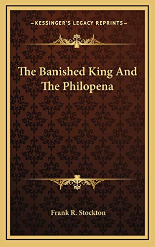 The Banished King And The Philopena (9781168668042) by Stockton, Frank R.