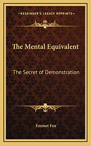 Beispielbild fr The Mental Equivalent: The Secret of Demonstration zum Verkauf von Lucky's Textbooks