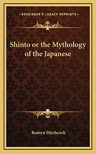 9781168671318: Shinto or the Mythology of the Japanese