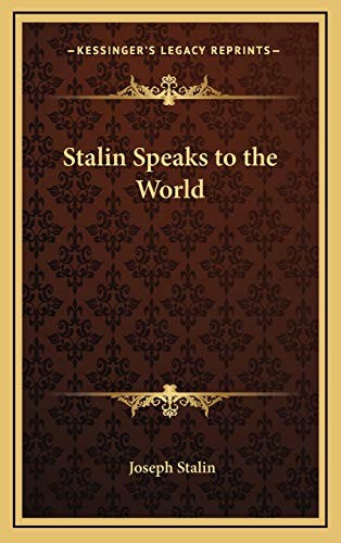 Stalin Speaks to the World (9781168673466) by Stalin, Joseph