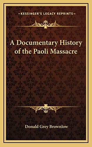 9781168673480: Documentary History of the Paoli Massacre