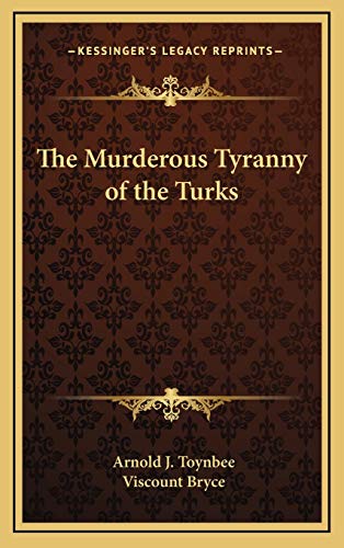 The Murderous Tyranny of the Turks (9781168673565) by Toynbee, Director Of Studies Arnold J